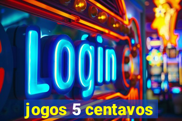 jogos 5 centavos